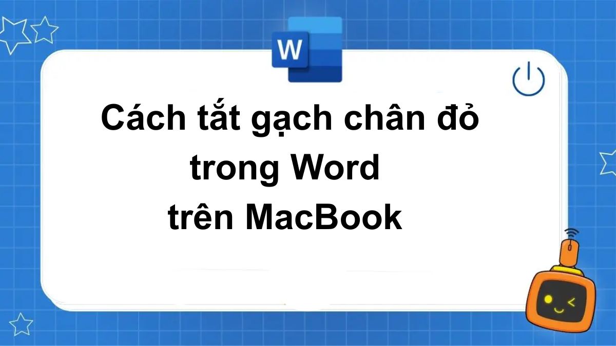 Cách tắt gạch chân đỏ trong Word trên MacBook đơn giản